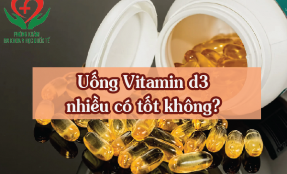 Uống vitamin d3 nhiều có tốt không